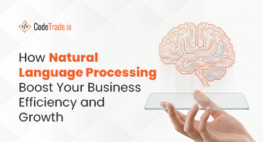 How Natural Language Processing Boost Your Business Growth