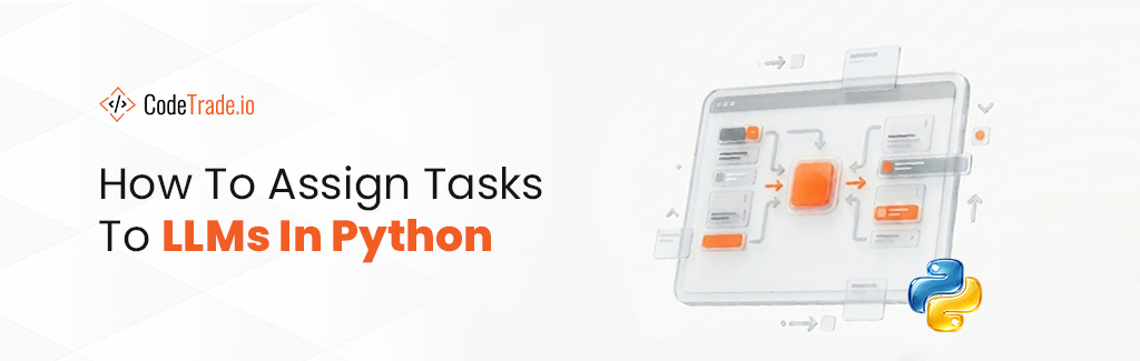 How To Assign Tasks To LLMs In Python 01