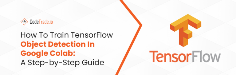 Steps To Train TensorFlow Object Detection in Google Colab