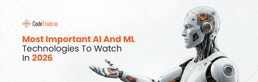 AI and ML Technologies to Watch in 2026