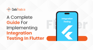 How To Implement Integration Testing In Flutter | CodeTrade.io