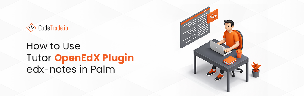 How to Use Tutor OpenedX Plugin edx-notes in Palm