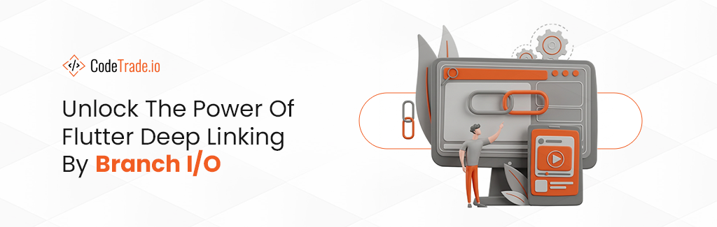 Unlock The Power Of Flutter Deep Linking By Branch IO