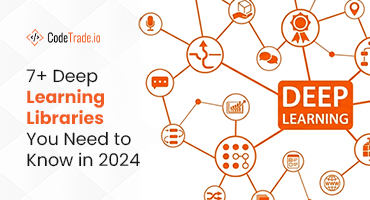 7+ Deep Learning Libraries You Need to Know in 2024