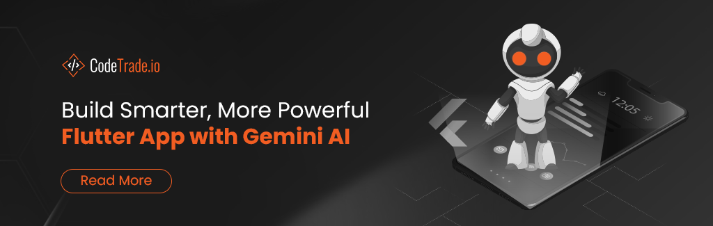 Build Smarter, More Powerful Flutter App with Gemini AI