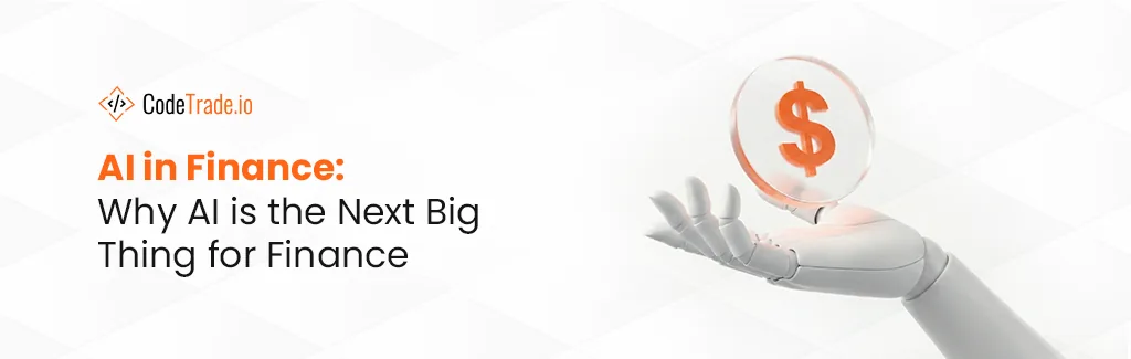 AI-in-Finance-Why-AI-is-the-Next-Big-Thing-for-Finance