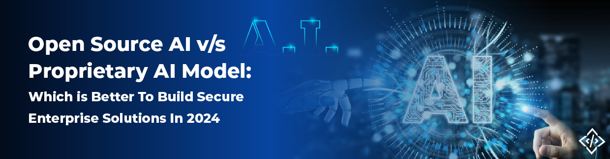 Open Source AI vs. Proprietary AI Model for Enterprise in 2024