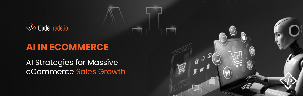 AI-In-eCommerce-AI-Strategies-for-Massive-eCommerce-Sales-Growth