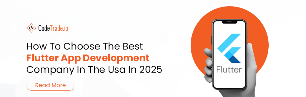 How to choose the Best Flutter App Development Company in the USA in 2025