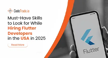 Must-Have Skills to Look for While Hiring Flutter Developers in the USA in 2025 V2
