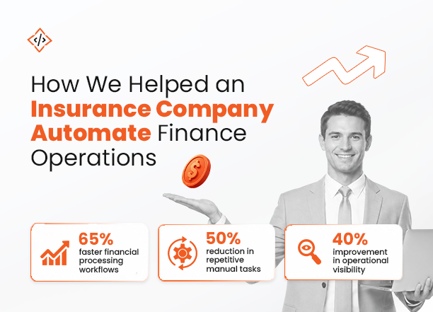 How We Helped an Insurance Company Automate Finance Operation