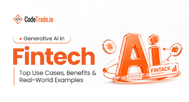 Generative AI in Fintech: Top Use Cases, Benefits & Real-World Examples