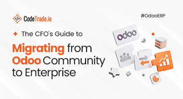 The CFO’s Guide to Migrating from Odoo Community to Enterprise