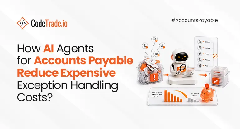 How AI Agents for Accounts Payable Reduce Expensive Exception Handling Costs?