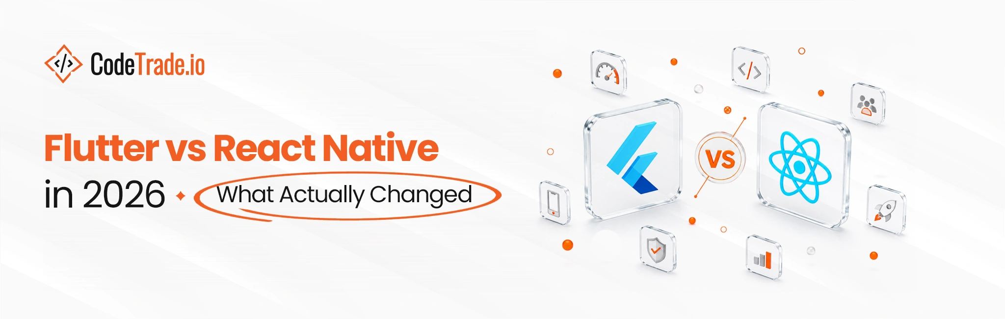 Flutter vs React Native in 2026 What Actually Changed 01