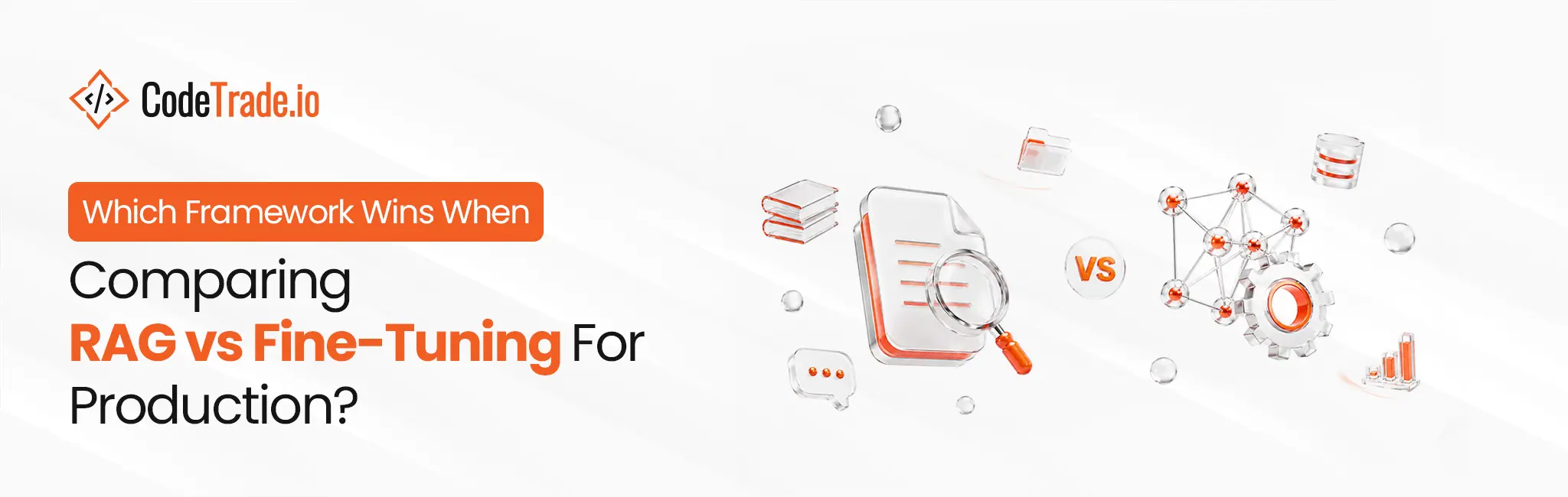 RAG vs Fine-Tuning Choosing for Production 01