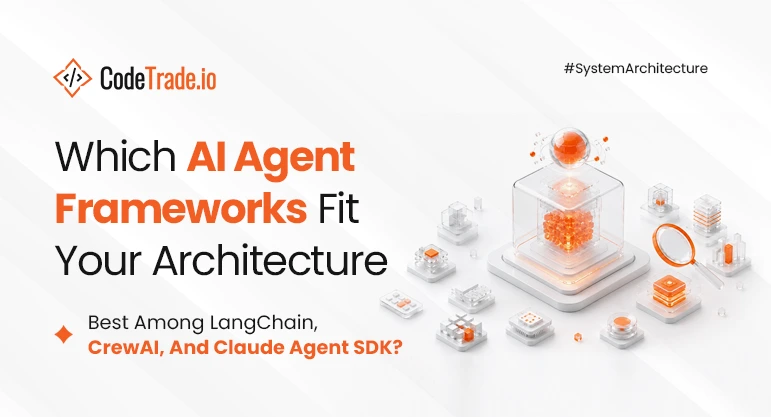 Which AI Agent Frameworks Fit Your Architecture Best Among LangChain, CrewAI, And Claude Agent SDK?