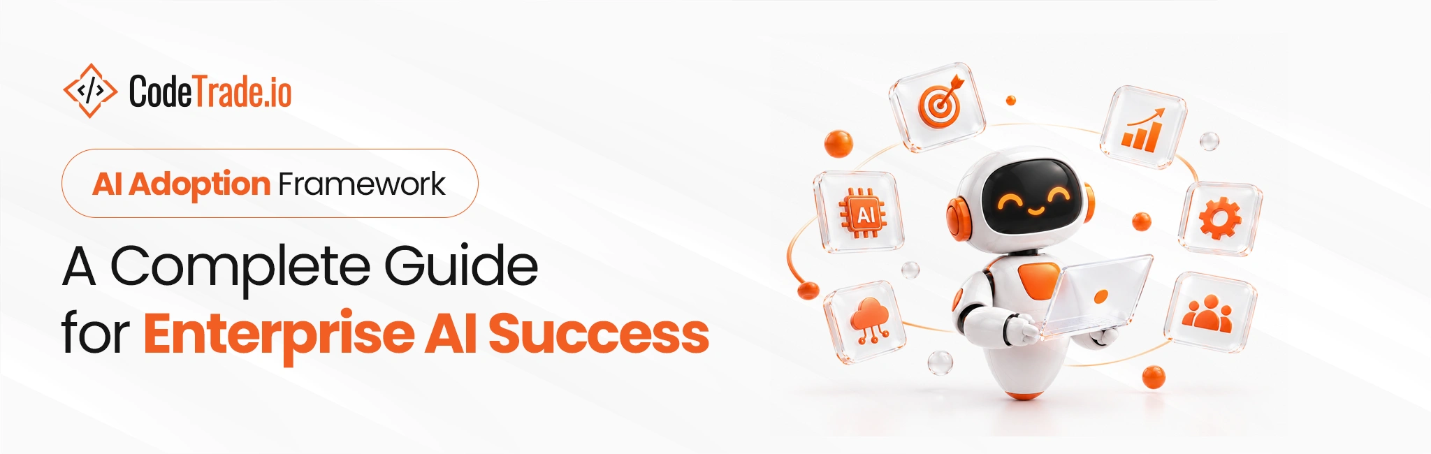 AI Adoption Framework_ A Complete Guide for Enterprise AI Success