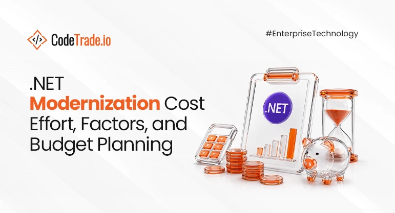 .NET Modernization Cost: Effort, Factors, and Budget Planning