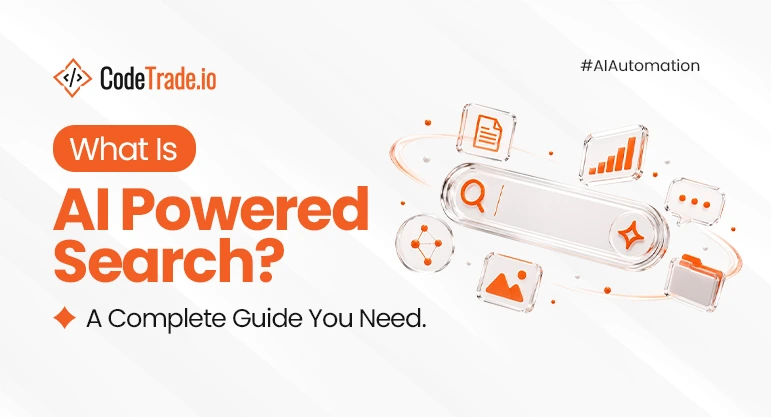 What Is AI Powered Search? A Complete Guide You Need