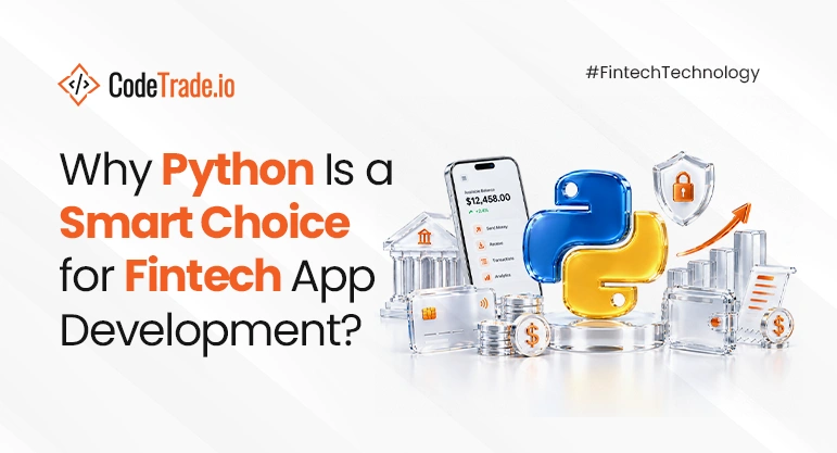 Why Python Is a Smart Choice for Fintech App Development