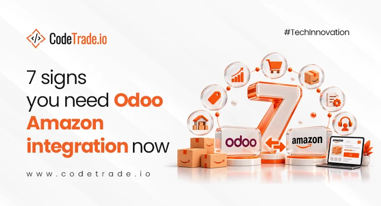 7 signs you need Odoo Amazon integration now