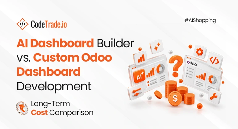 AI dashboard builder vs custom Odoo dashboard development: which costs less long term?