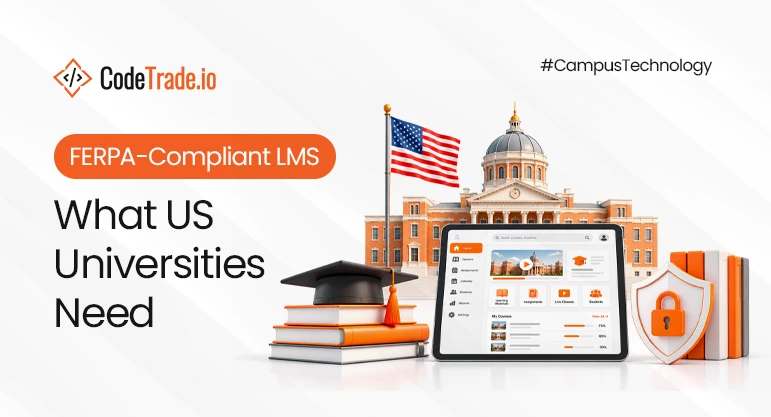 FERPA-Compliant LMS: What US Universities Need