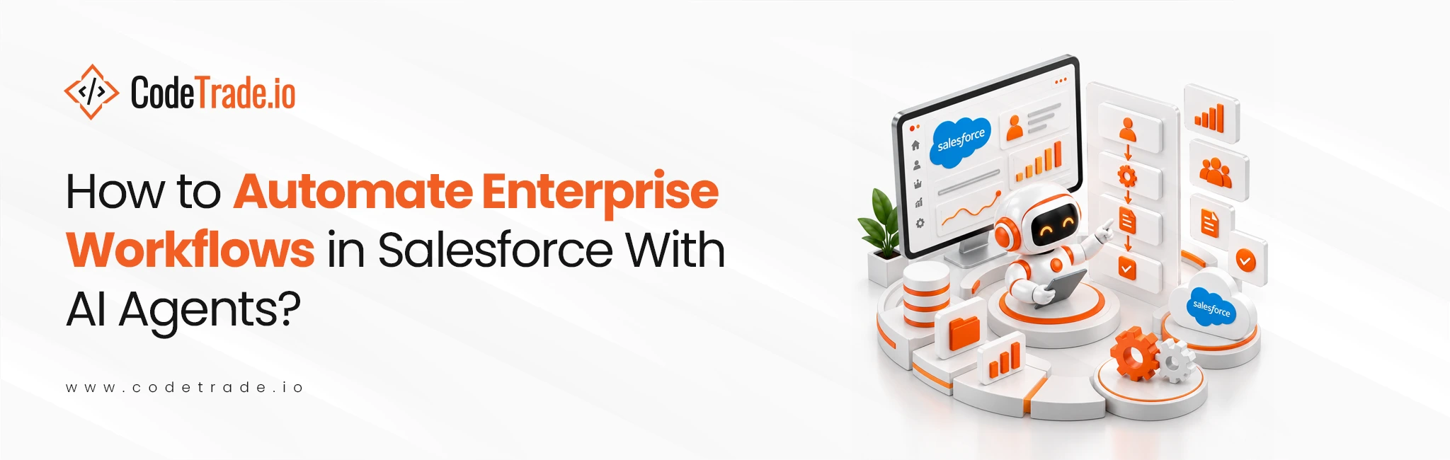 How to Automate Enterprise Workflows in Salesforce With AI Agents