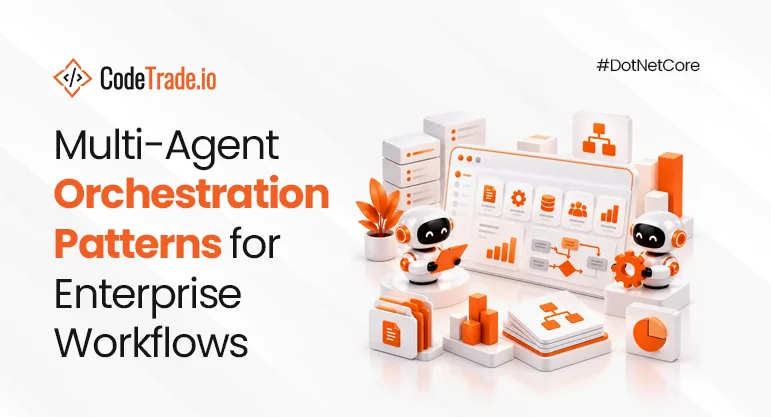 Multi-Agent Orchestration Patterns for Enterprise Workflows