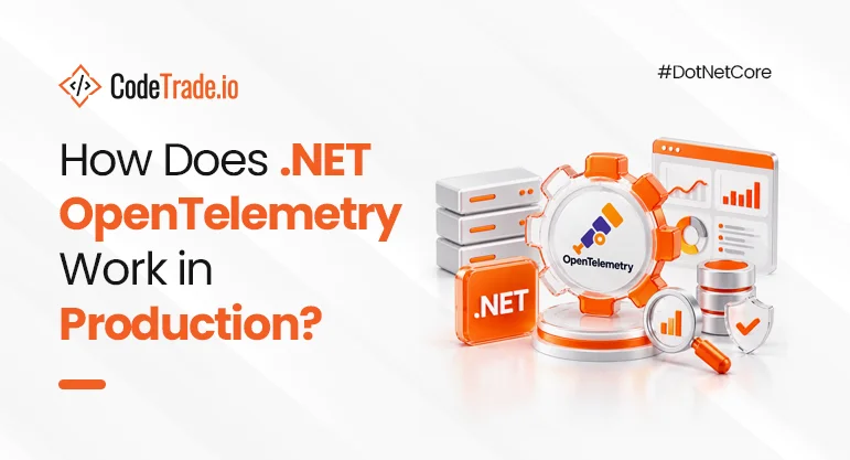 How Does .NET OpenTelemetry Work in Production?