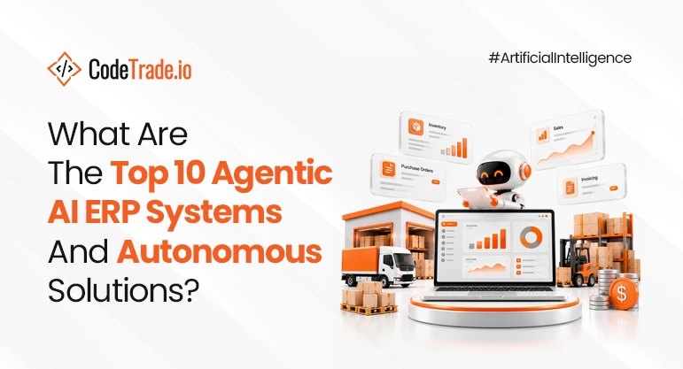 What Are The Top 10 Agentic AI ERP Systems And Autonomous Solutions?