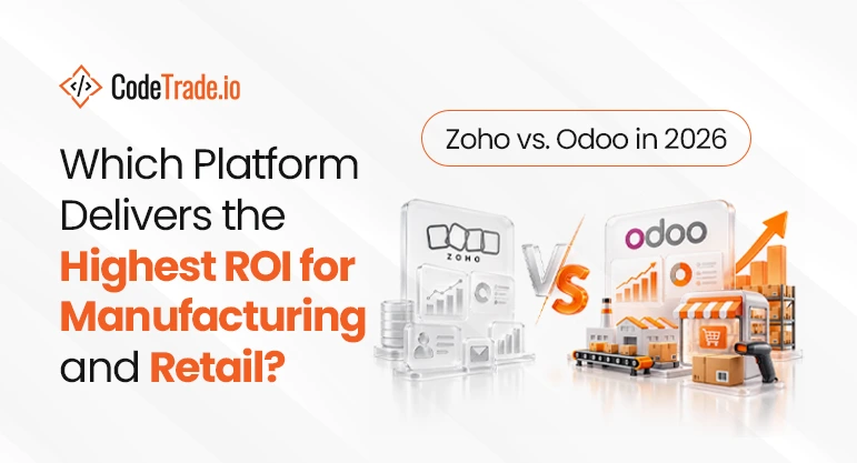 Zoho vs. Odoo in 2026: Which Platform Delivers the Highest ROI for Manufacturing and Retail?